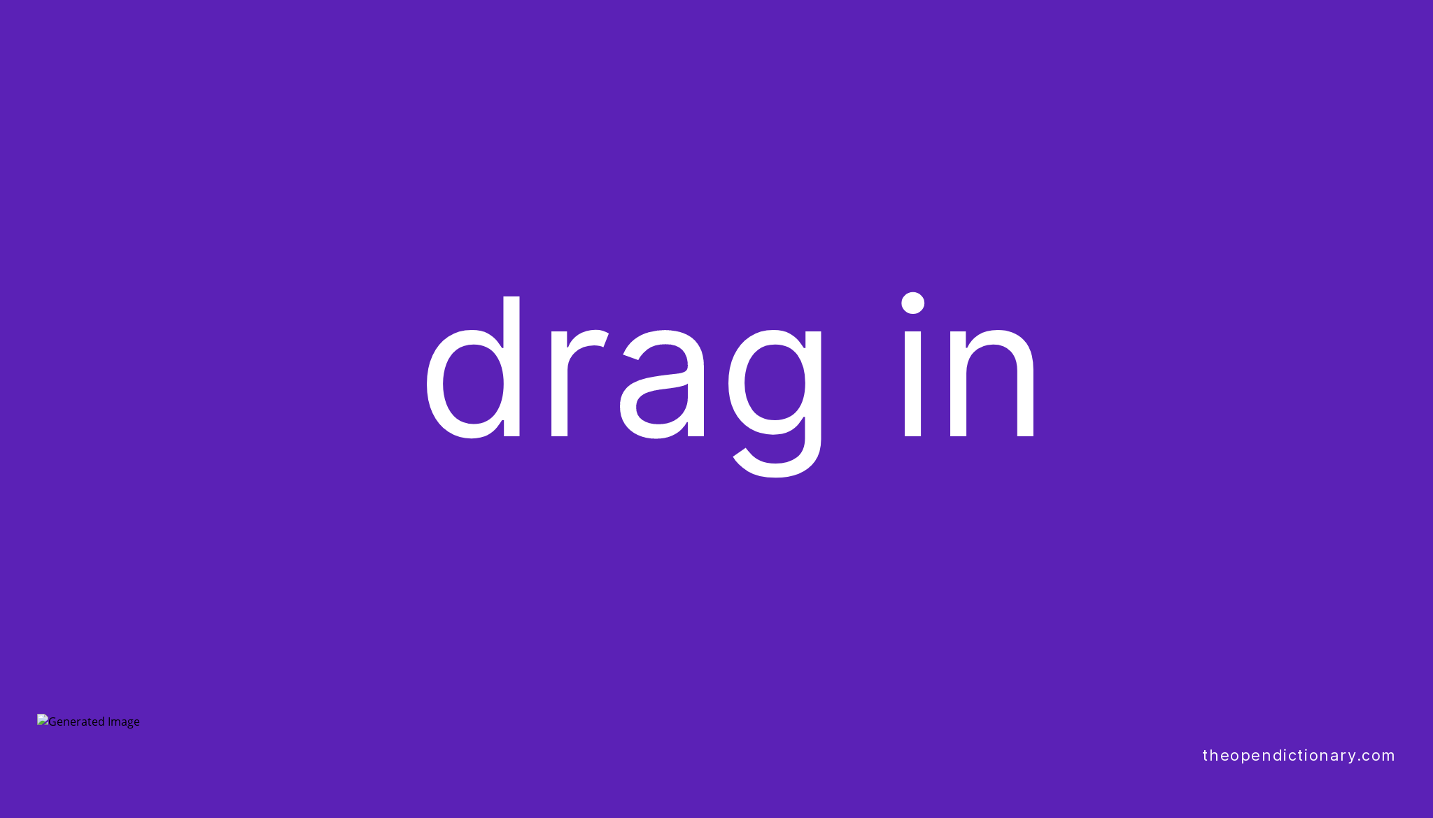 drag-in-phrasal-verb-drag-in-definition-meaning-and-example